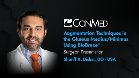 Dr. Bishai Presentation (2023) - Augmentation Techniques in the Gluteus Medius/Minimus Using BioBrace®